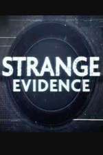 Watch Vodly Strange Evidence Online