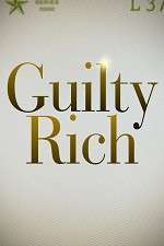 Watch Guilty Rich Vodly
