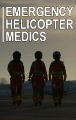 Watch Vodly Emergency Helicopter Medics Online