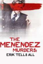Watch The Menendez Murders: Erik Tells All Vodly