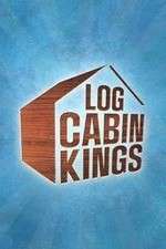 Watch Log Cabin Kings Vodly