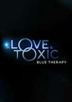 Watch Vodly In Love & Toxic: Blue Therapy Online