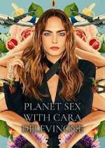 Watch Vodly Planet Sex with Cara Delevingne Online