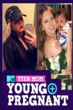 Watch Teen Mom: Young and Pregnant Vodly