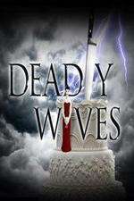 Watch Deadly Wives Vodly
