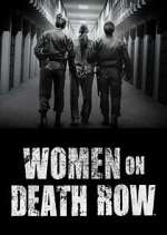 Watch Vodly Women on Death Row Online
