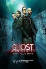 Watch Ghost Adventures: Serial Killer Spirits Vodly