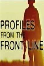Watch Profiles from the Front Line Vodly