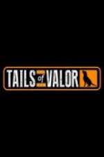 Watch Tails of Valor Vodly
