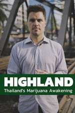 Watch Highland: Thailand's Marijuana Awakening Vodly