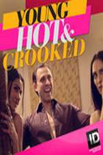 Watch Vodly Young, Hot & Crooked Online