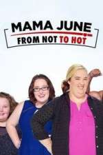 Watch Vodly Mama June from Not to Hot Online