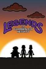 Watch Legends of Chamberlain Heights Vodly