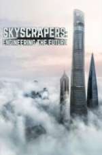 Watch Skyscrapers: Engineering the Future Vodly