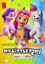 Watch Vodly My Little Pony: Make Your Mark Online