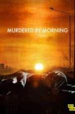 Watch Murdered by Morning Vodly