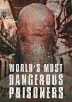 world's most dangerous prisoners tv poster