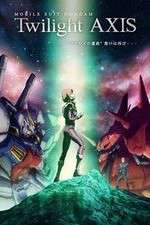 Watch Mobile Suit Gundam Twilight AXIS Vodly