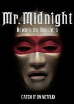 Watch Vodly Mr. Midnight: Beware the Monsters Online