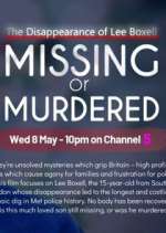 Watch Vodly Missing or Murdered? Online
