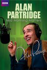 Watch Mid Morning Matters with Alan Partridge Vodly