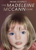 Watch Vodly Prime Suspect: The Madeleine McCann Case Online