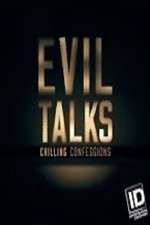 Watch Evil Talks: Chilling Confessions Vodly