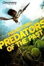 Watch Prehistoric: Predators of the Past Vodly