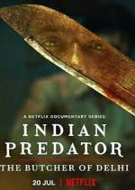 Watch Vodly Indian Predator: The Butcher of Delhi Online