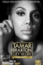 Watch Vodly Tamar Braxton: Get Ya Life! Online