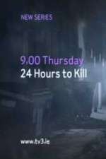 Watch 24 Hours to Kill Vodly
