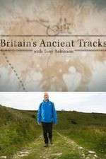 Watch Britains Ancient Tracks with Tony Robinson Vodly