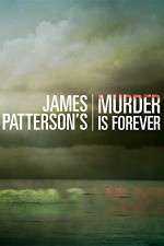 Watch Vodly James Pattersons Murder Is Forever Online