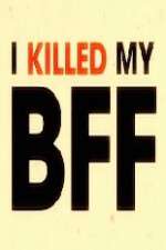 Watch Vodly I Killed My BFF Online