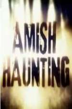 Watch Amish Haunting Vodly