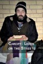 Watch Vodly Cardiff: Living on the Streets Online