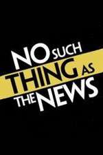 Watch No Such Thing as the News Vodly