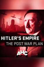 Watch Hitler's Empire: The Post War Plan Vodly