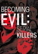 Watch Vodly Becoming Evil: Serial Killers Online