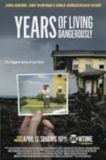 Watch Vodly Years of Living Dangerously Online