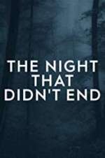 Watch The Night That Didn\'t End Vodly