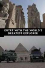 Watch Egypt With The World\'s Greatest Explorer Vodly