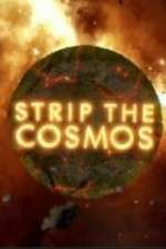 Watch Strip the Cosmos Vodly