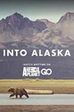 Watch Into Alaska Vodly