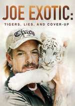 Watch Vodly Joe Exotic: Tigers, Lies and Cover-Up Online