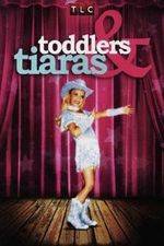 Watch Toddlers and Tiaras Vodly