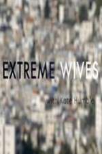 Watch Extreme Wives with Kate Humble Vodly