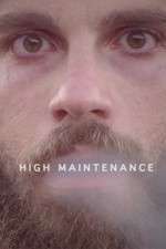 Watch High Maintenance Vodly