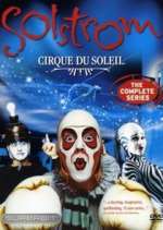 Watch Vodly Cirque du Soleil: Solstrom Online