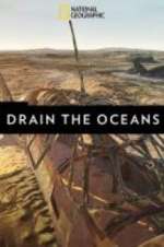 Watch Vodly Drain the Oceans Online